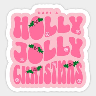 Have a Holly Jolly Christmas - Groovy Pink 70s Font Sticker